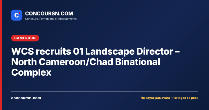 Illustration de l’article : WCS recruits 01 Landscape Director – North Cameroon/Chad Binational Complex