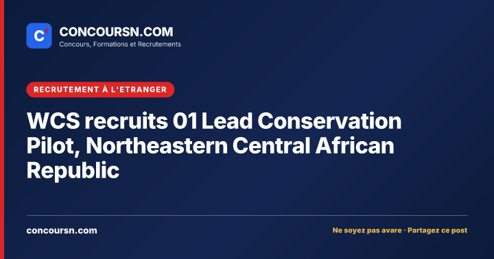 Illustration de l’article : WCS recruits 01 Lead Conservation Pilot, Northeastern Central African Republic