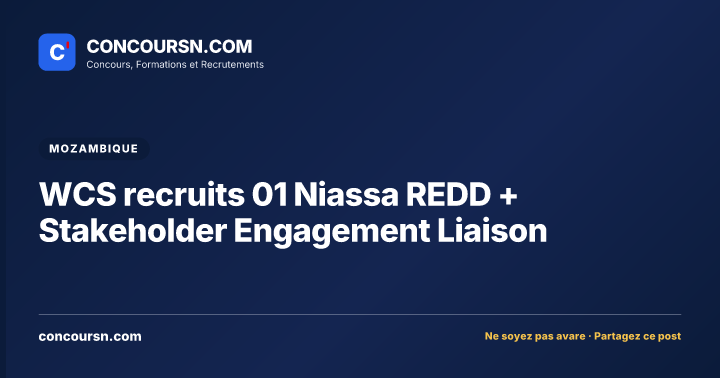WCS recruits 01 Niassa REDD + Stakeholder Engagement Liaison