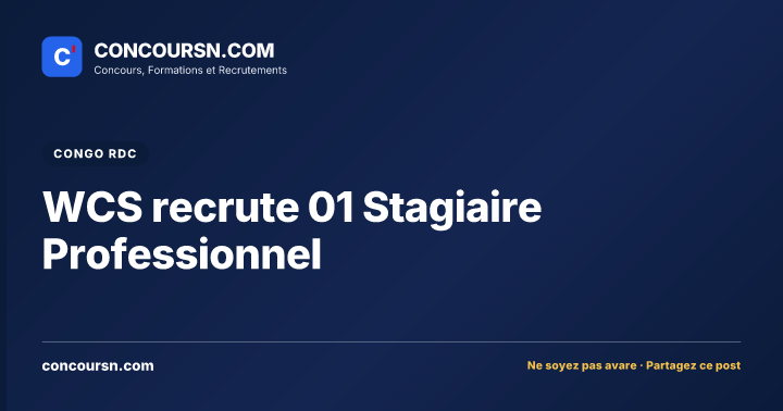 Illustration de l’article : WCS recrute 01 Stagiaire Professionnel