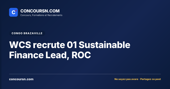 Illustration de l’article : WCS recrute 01 Sustainable Finance Lead, ROC
