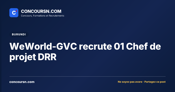WeWorld-GVC recrute 01 Chef de projet DRR