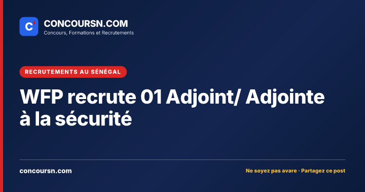 Illustration de l’article : WFP recrute 01 Adjoint/ Adjointe à la sécurité