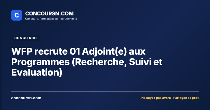Illustration de l’article : WFP recrute 01 Adjoint(e) aux Programmes (Recherche, Suivi et Evaluation)