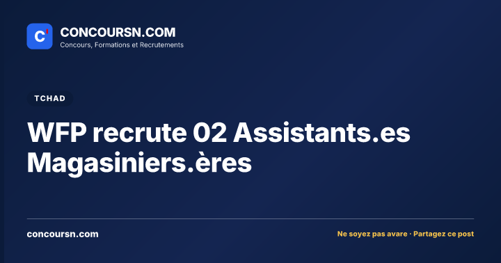 Illustration de l’article : WFP recrute 02 Assistants.es Magasiniers.ères