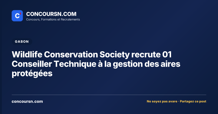 Illustration de l’article : Wildlife Conservation Society recrute 01 Conseiller Technique à la gestion des aires protégées