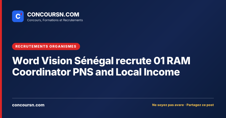 Illustration de l’article : Word Vision Sénégal recrute 01 RAM Coordinator PNS and Local Income