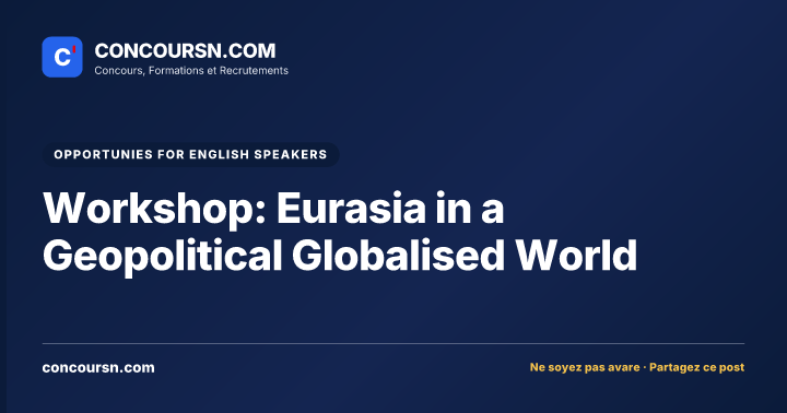 Illustration de l’article : Workshop: Eurasia in a Geopolitical Globalised World