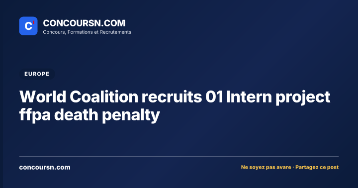 Illustration de l’article : World Coalition recruits 01 Intern project ffpa death penalty