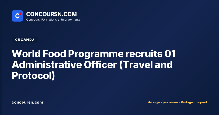Illustration de l’article : World Food Programme recruits 01 Administrative Officer (Travel and Protocol)