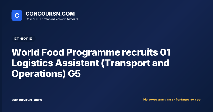 Illustration de l’article : World Food Programme recruits 01 Logistics Assistant (Transport and Operations) G5