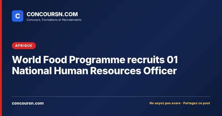 World Food Programme recruits 01 National Human Resources Officer