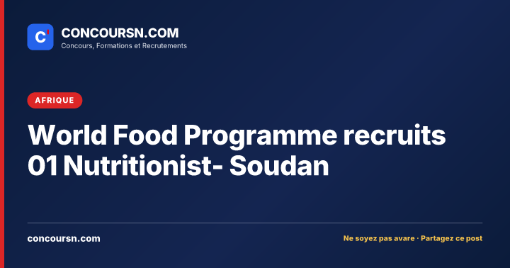Illustration de l’article : World Food Programme recruits 01 Nutritionist- Soudan
