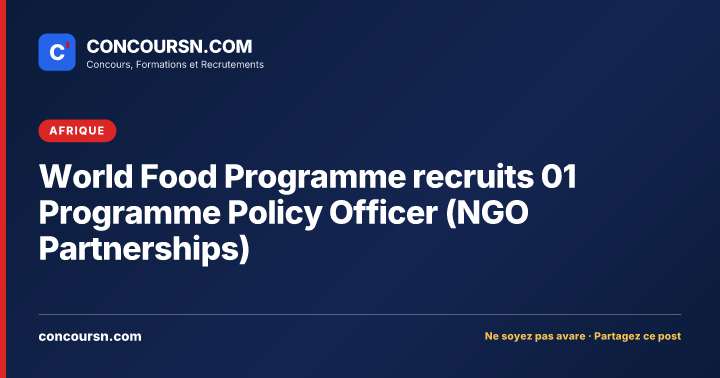 Illustration de l’article : World Food Programme recruits 01 Programme Policy Officer (NGO Partnerships)