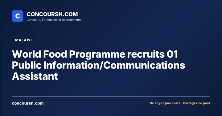 Illustration de l’article : World Food Programme recruits 01 Public Information/Communications Assistant