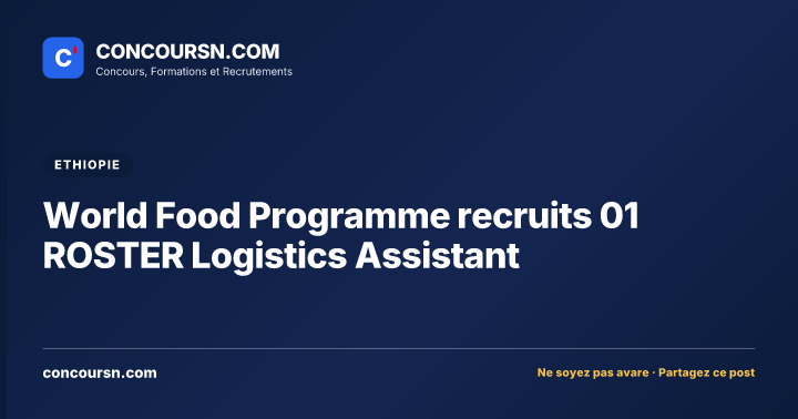 Illustration de l’article : World Food Programme recruits 01 ROSTER Logistics Assistant