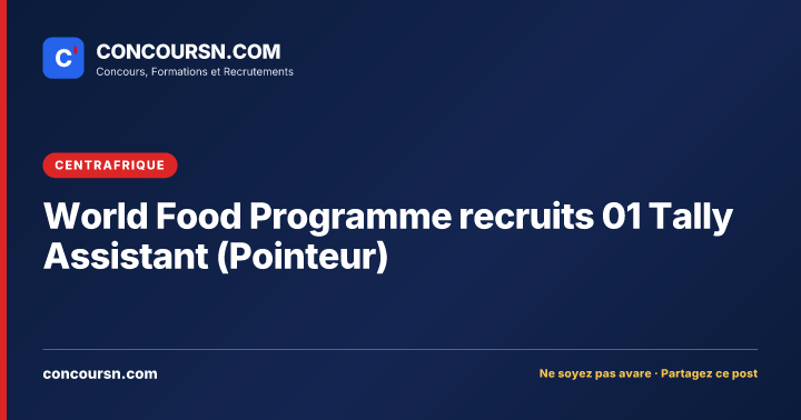 Illustration de l’article : World Food Programme recruits 01 Tally Assistant (Pointeur)