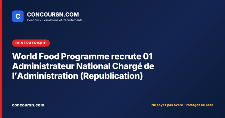 Illustration de l’article : World Food Programme recrute 01 Administrateur National Chargé de l’Administration (Republication)