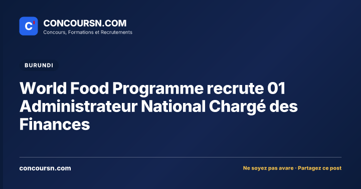 World Food Programme recrute 01 Administrateur National Chargé des Finances