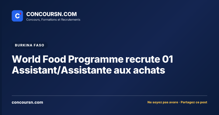 Illustration de l’article : World Food Programme recrute 01 Assistant/Assistante aux achats