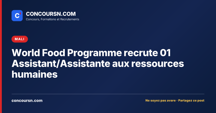 World Food Programme recrute 01 Assistant/Assistante aux ressources humaines