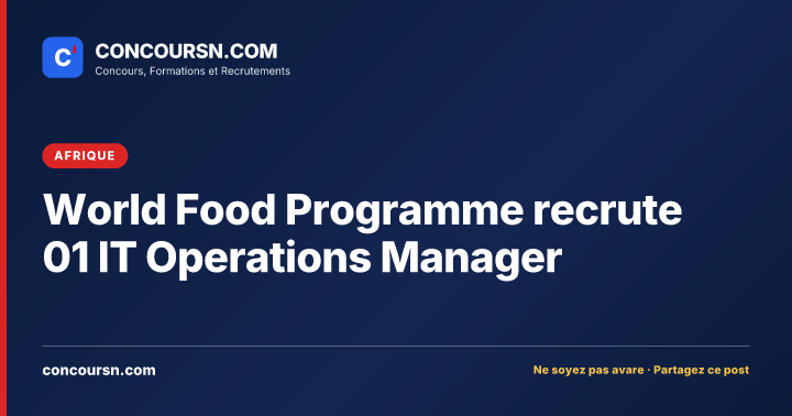 Illustration de l’article : World Food Programme recrute 01 IT Operations Manager