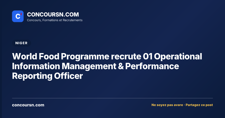 Illustration de l’article : World Food Programme recrute 01 Operational Information Management & Performance Reporting Officer