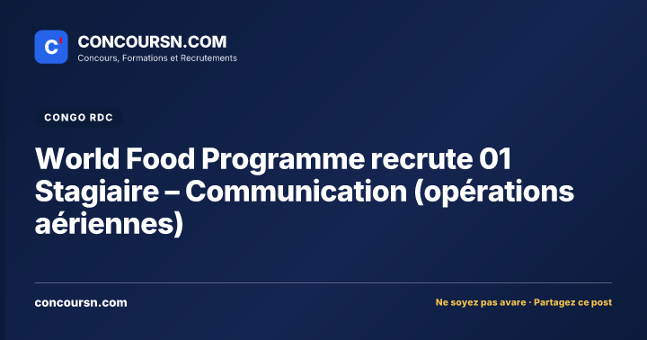 Illustration de l’article : World Food Programme recrute 01 Stagiaire – Communication (opérations aériennes)