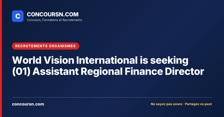 Illustration de l’article : World Vision International is seeking (01) Assistant Regional Finance Director