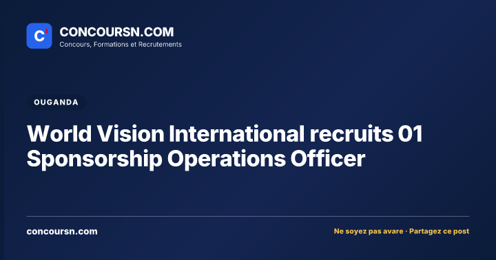World Vision International recruits 01 Sponsorship Operations Officer