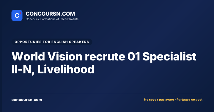 Illustration de l’article : World Vision recrute 01 Specialist II-N, Livelihood