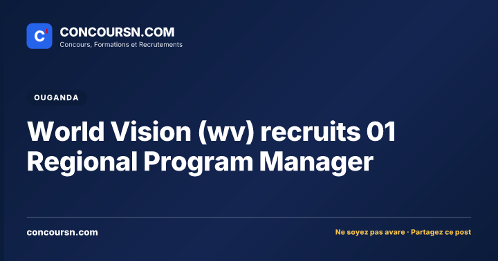 Illustration de l’article : World Vision (wv) recruits 01 Regional Program Manager