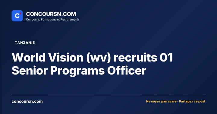 Illustration de l’article : World Vision (wv) recruits 01 Senior Programs Officer
