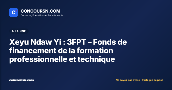 Illustration de l’article : Xeyu Ndaw Yi : 3FPT – Fonds de financement de la formation professionnelle et technique