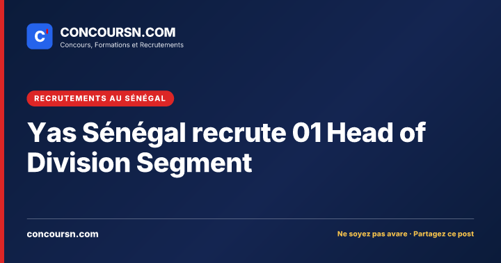 Illustration de l’article : Yas Sénégal recrute 01 Head of Division Segment