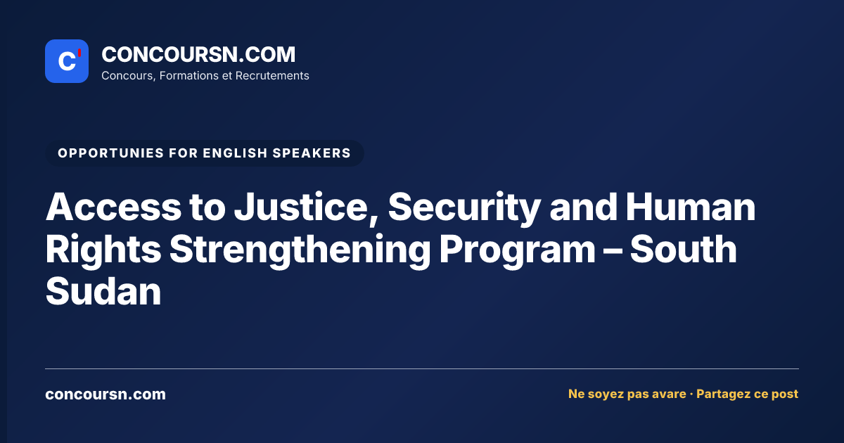 Illustration de l’article : Access to Justice, Security and Human Rights Strengthening Program – South Sudan
