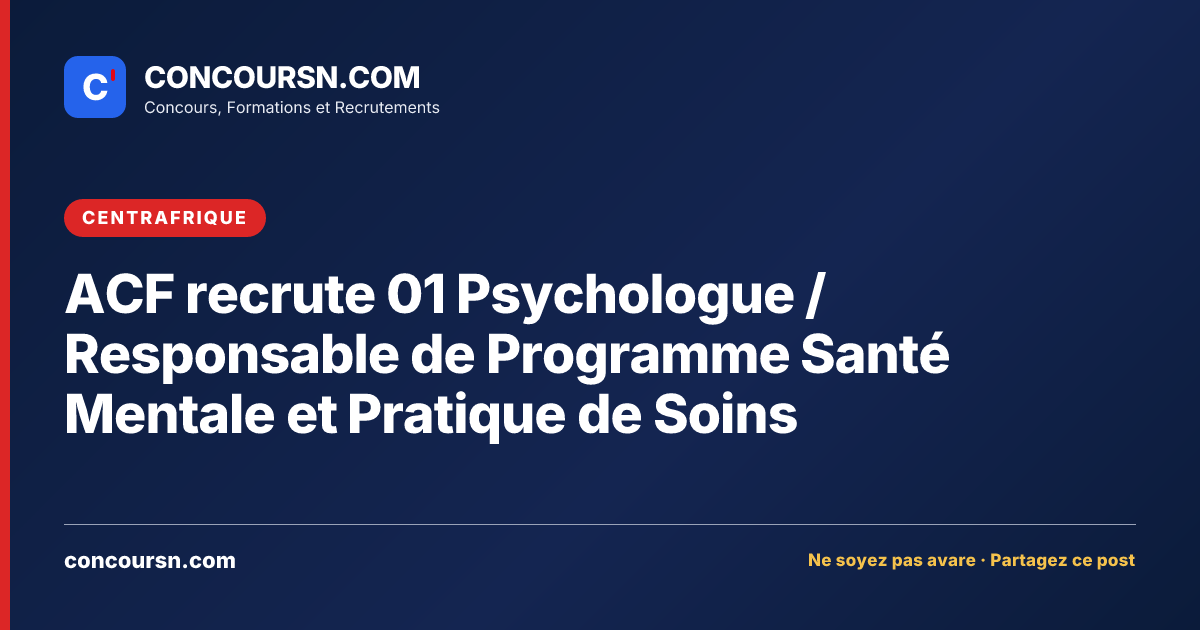 Illustration de l’article : ACF recrute 01 Psychologue / Responsable de Programme Santé Mentale et Pratique de Soins