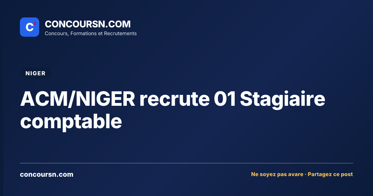 Illustration de l’article : ACM/NIGER recrute 01 Stagiaire comptable