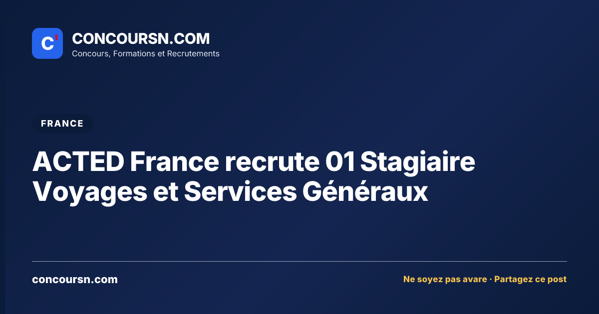 Illustration de l’article : ACTED France recrute 01 Stagiaire Voyages et Services Généraux