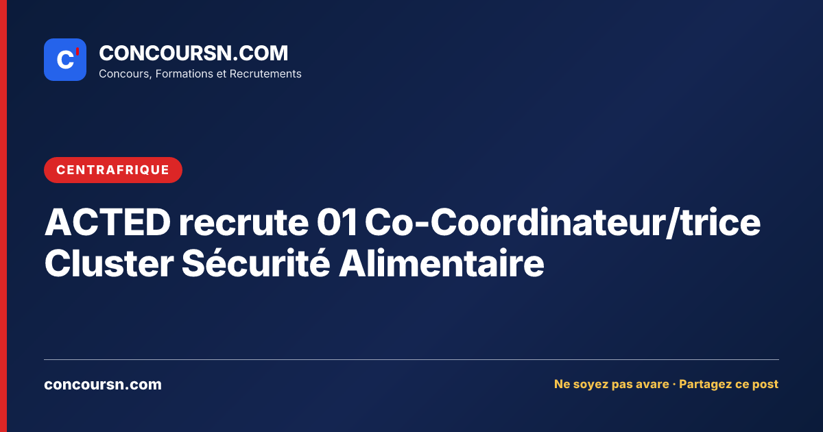 Illustration de l’article : ACTED recrute 01 Co-Coordinateur/trice Cluster Sécurité Alimentaire