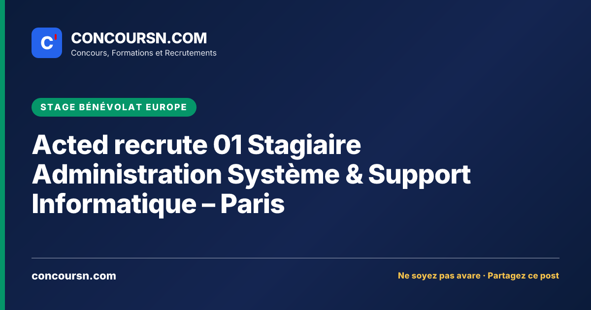 Illustration de l’article : Acted recrute 01 Stagiaire Administration Système & Support Informatique – Paris