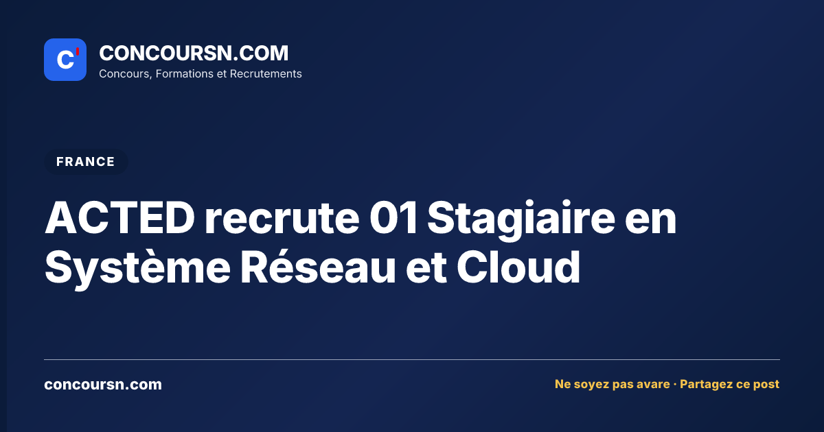 Illustration de l’article : ACTED recrute 01 Stagiaire en Système Réseau et Cloud