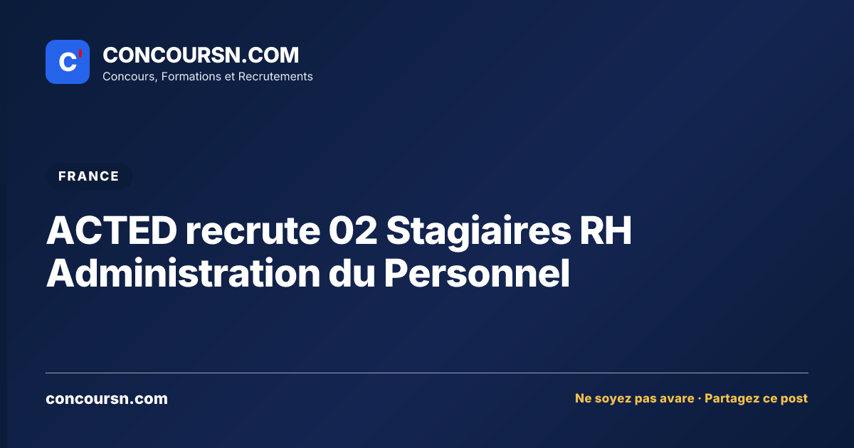 Illustration de l’article : ACTED recrute 02 Stagiaires RH Administration du Personnel
