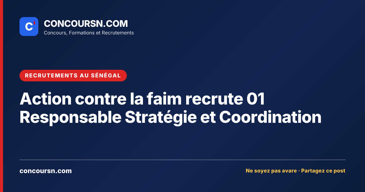 Illustration de l’article : Action contre la faim recrute 01 Responsable Stratégie et Coordination