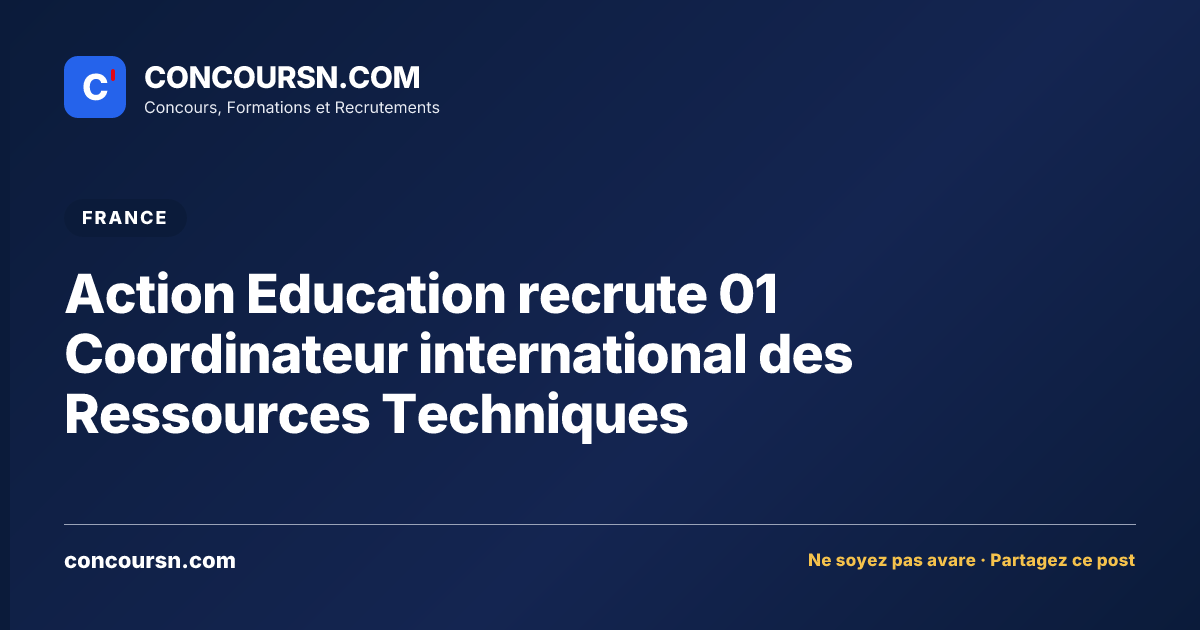 Illustration de l’article : Action Education recrute 01 Coordinateur international des Ressources Techniques