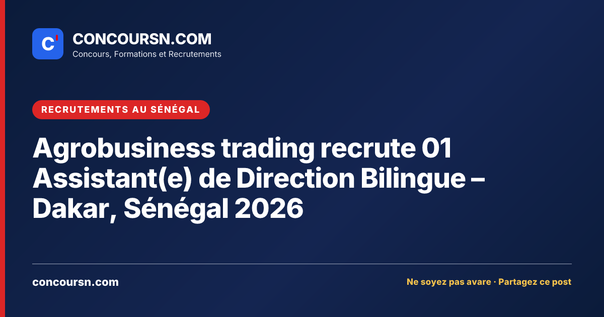 Illustration de l’article : Agrobusiness trading recrute 01 Assistant(e) de Direction Bilingue – Dakar, Sénégal 2026