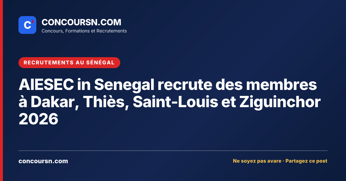 Illustration de l’article : AIESEC in Senegal recrute des membres à Dakar, Thiès, Saint-Louis et Ziguinchor 2026