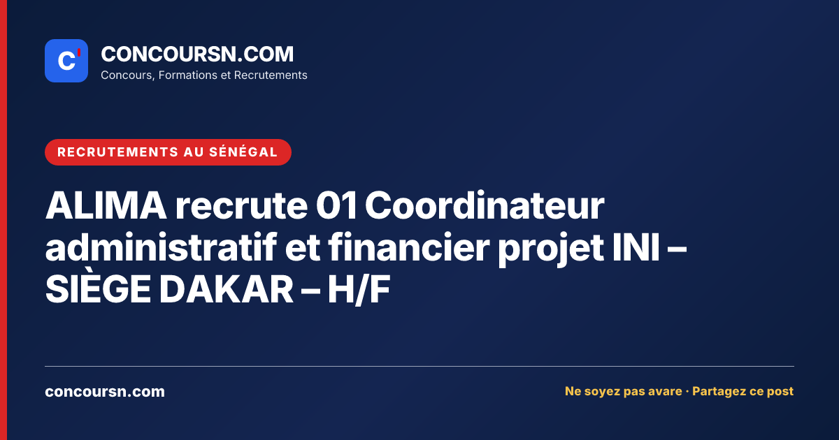 Illustration de l’article : ALIMA recrute 01 Coordinateur administratif et financier projet INI – SIÈGE DAKAR – H/F