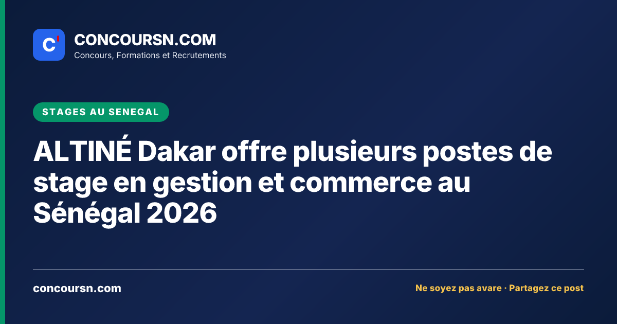 Illustration de l’article : ALTINÉ Dakar offre plusieurs postes de stage en gestion et commerce au Sénégal 2026