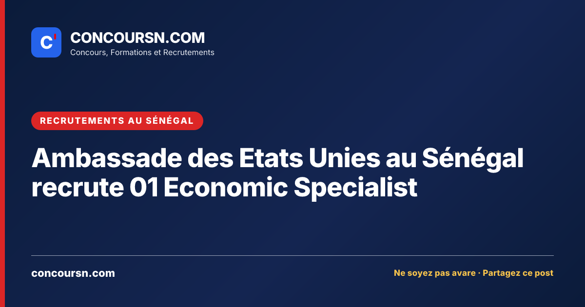 Illustration de l’article : Ambassade des Etats Unies au Sénégal recrute 01 Economic Specialist